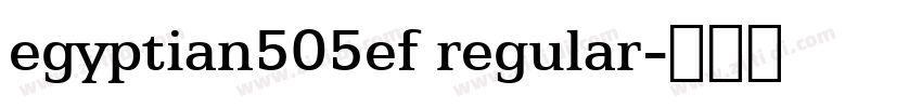 egyptian505ef regular字体转换 egyptian505ef regular字体转换